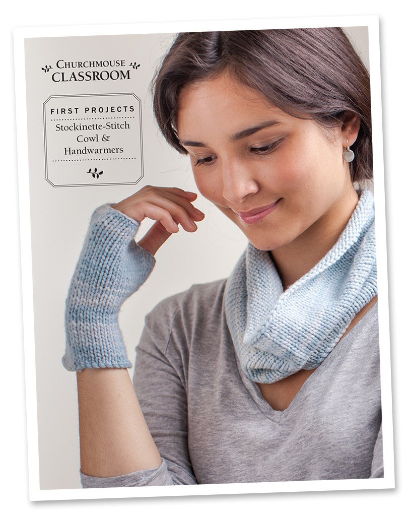 Classroom: Stockinette-Stitch Cowl & Handwarmers Pattern